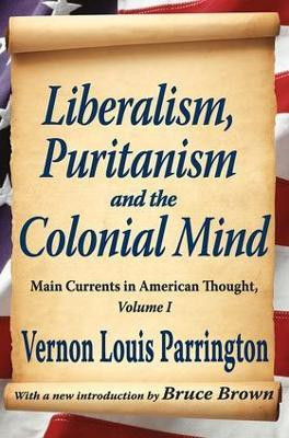 Liberalism, Puritanism and the Colonial Mind(English, Paperback, Labunski Richard)