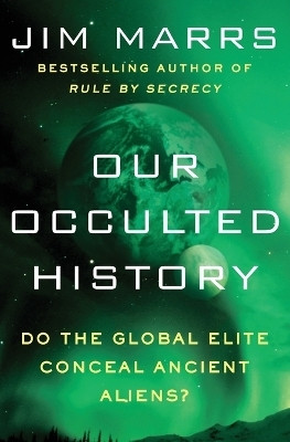 Our Occulted History(English, Paperback, Marrs Jim)