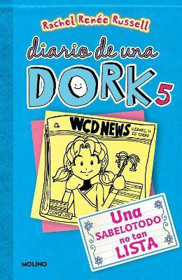 Una sabelotodo no tan lista / Dork Diaries: Tales from a Not-So-Smart Miss Know-It-All(Spanish, Paperback, Russell Rachel Renee)