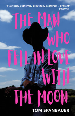 The Man Who Fell In Love With The Moon(English, Paperback, Spanbauer Tom)