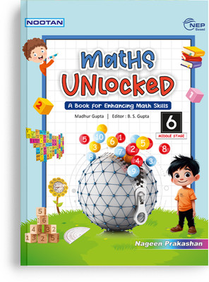 Nootan ICSE Maths Unlocked For Class 6th Academic Year 2025-2026 - Nageen Prakashan  - NOOTAN Maths Unlocked-6(Paperback, Madhur Gupta)