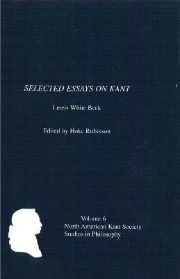 Selected Essays on Kant by Lewis White Beck(English, Paperback, unknown)