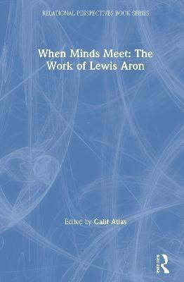 When Minds Meet: The Work of Lewis Aron(English, Hardcover, unknown)