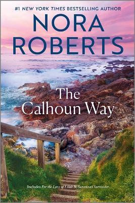 The Calhoun Way(English, Paperback, Roberts Nora)