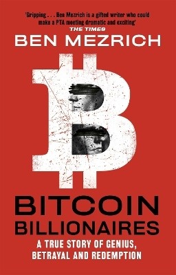 Bitcoin Billionaires(English, Paperback, Mezrich Ben)