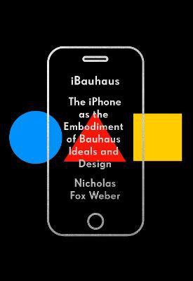 iBauhaus(English, Hardcover, Weber Nicholas Fox)