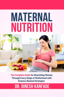 MATERNAL NUTRITION(English, Hardcover, DR. DINESH KANFADE)