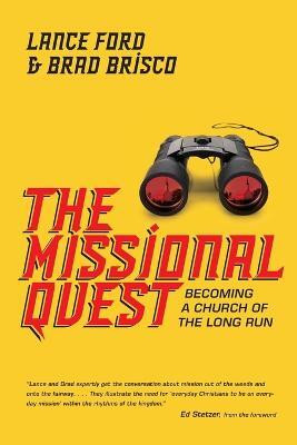 The Missional Quest - Becoming a Church of the Long Run(English, Paperback, Ford Lance)