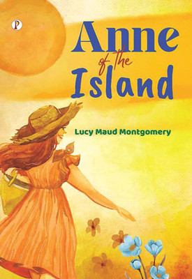 Anne of the Island(English, Paperback, Montgomery Lucy Maud)