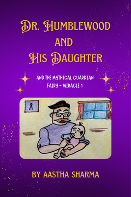 Dr. Humblewood and His Daughter(English, Paperback, Aastha Sharma)