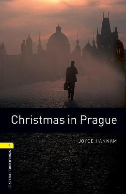 Oxford Bookworms Library: Level 1: Christmas in Prague(English, Paperback, Hannam Joyce)