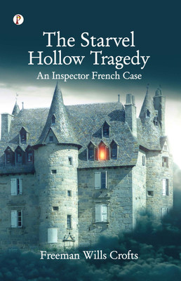The Starvel Hollow Tragedy(Paperback, Freeman Wills Crofts)