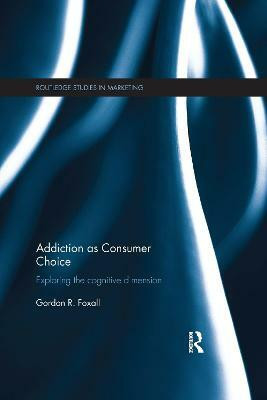 Addiction as Consumer Choice(English, Paperback, Foxall Gordon)