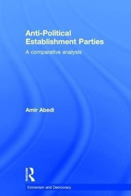 Anti-Political Establishment Parties(English, Hardcover, Abedi Amir)