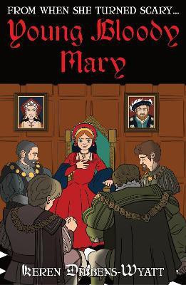 From when she turned scary...Young Bloody Mary(English, Paperback, Dibbens-Wyatt Keren)