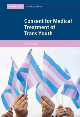 Consent for Medical Treatment of Trans Youth(English, Hardcover, Jowett Steph)