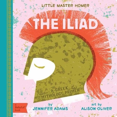 Iliad(English, Board book, Adams Jennifer)