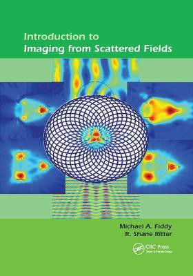 Introduction to Imaging from Scattered Fields(English, Paperback, Fiddy Michael A)