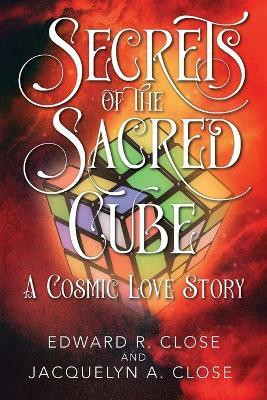 Secrets of the Sacred Cube(English, Paperback, Close Edward R)
