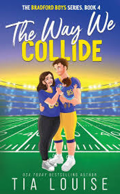 THE WAY WE COLLIDE(Paperback, TIA LOUISE)