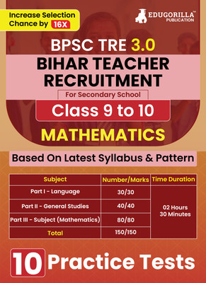Bihar Secondary School Teacher Mathematics Book  - 2024 (English Edition) | BPSC TRE 3.0 For Class 9-10 | 10 Practice Tests with Free Access to Online Tests(Paperback, EduGorilla Prep Experts)