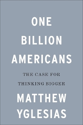 One Billion Americans(English, Hardcover, Yglesias Matthew)