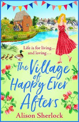 The Village of Happy Ever Afters(English, Paperback, Alison Sherlock)