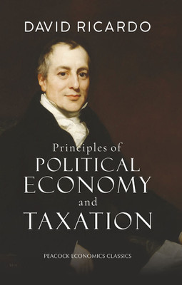 Principles of Political Economy and Taxation(Paperback, David Ricardo)