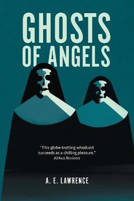 Ghosts of Angels(English, Paperback, Lawrence A E)