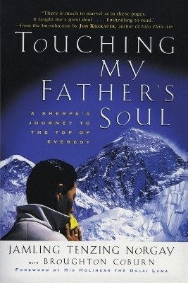 Touching My Father's Soul  - A Sherpa's Journey to the Top of Everest(English, Paperback, Norgay Jamling Tenzing)