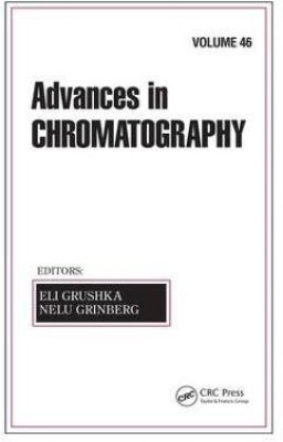 Advances in Chromatography, Volume 46(English, Electronic book text, unknown)