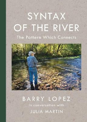 Syntax of the River(English, Paperback, Lopez Barry)