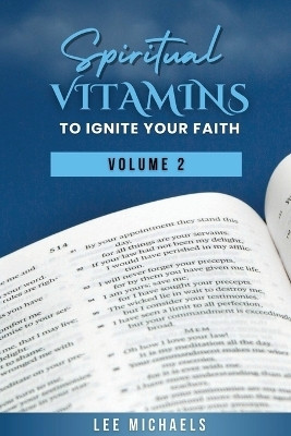 Spiritual Vitamins to Ignite Your Faith(English, Paperback, Michaels Lee)
