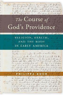 The Course of God's Providence(English, Hardcover, Koch Philippa)