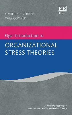 Elgar Introduction to Organizational Stress Theories(English, Paperback, O'Brien Kimberly E.)