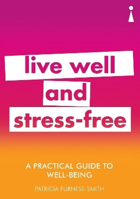 A Practical Guide to Well-being(English, Paperback, Furness-Smith Patricia)