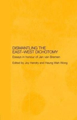 Dismantling the East-West Dichotomy(English, Hardcover, unknown)
