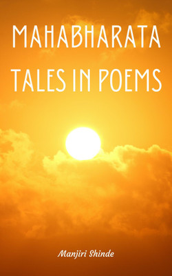 Mahabharata Tales in Poems(Paperback, Manjiri Shinde)
