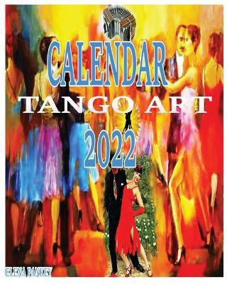 Tango Calendar 2022(English, Paperback, Pankey Elena)