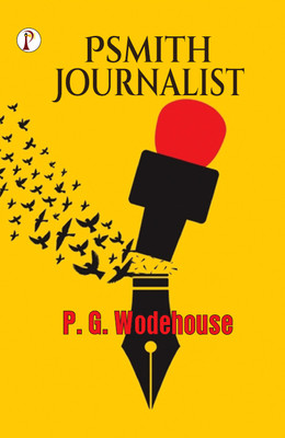 Psmith, Journalist(Paperback, P. G. Wodehouse)