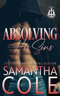 Absolving His Sins(English, Paperback, Cole Samantha)