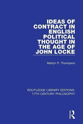 Ideas of Contract in English Political Thought in the Age of John Locke(English, Paperback, Thompson Martyn P.)