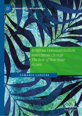 Religious Transnationalism and Climate Change(English, Hardcover, Sadouni Samadia)