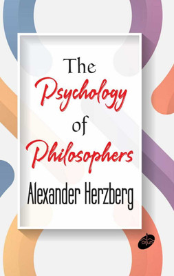 The Psychology of Philosophers(Paperback, Alexander Herzberg)
