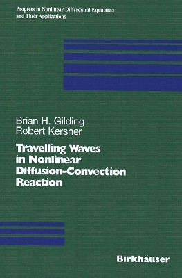 Travelling Waves in Nonlinear Diffusion-Convection Reaction(English, Paperback, Gilding Brian H.)