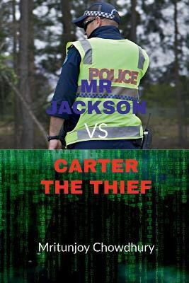 Mr Jackson vs Carter The thief(English, Paperback, Chowdhury Mritunjoy)
