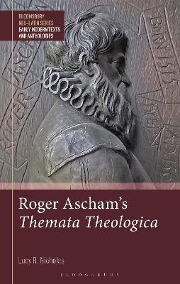 Roger Ascham's Themata Theologica(English, Paperback, Nicholas Lucy R. Dr)