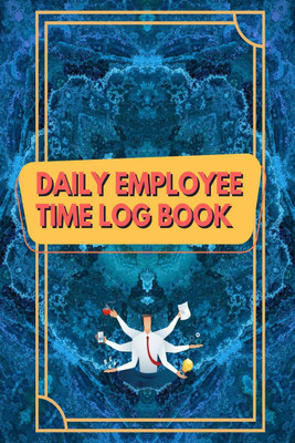 Daily Employee Time Log Book(English, Paperback, Cucus Surus)