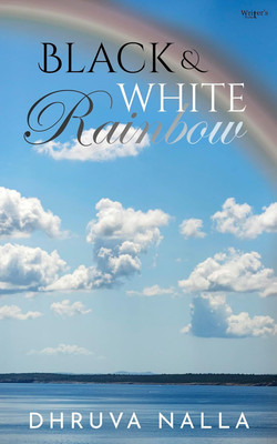 Black and White Rainbow(Paperback, Dhruva Nalla)