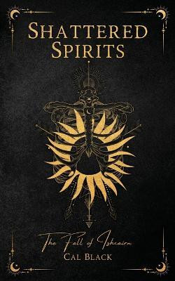 Shattered Spirits(English, Paperback, Black Cal)